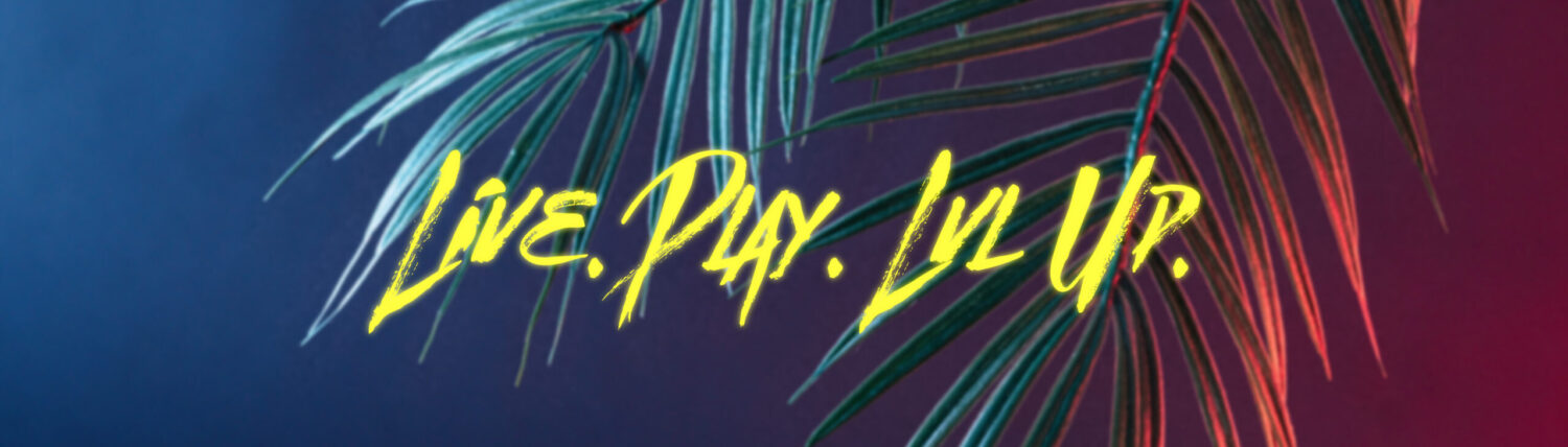 Live. Play. LvlUp.